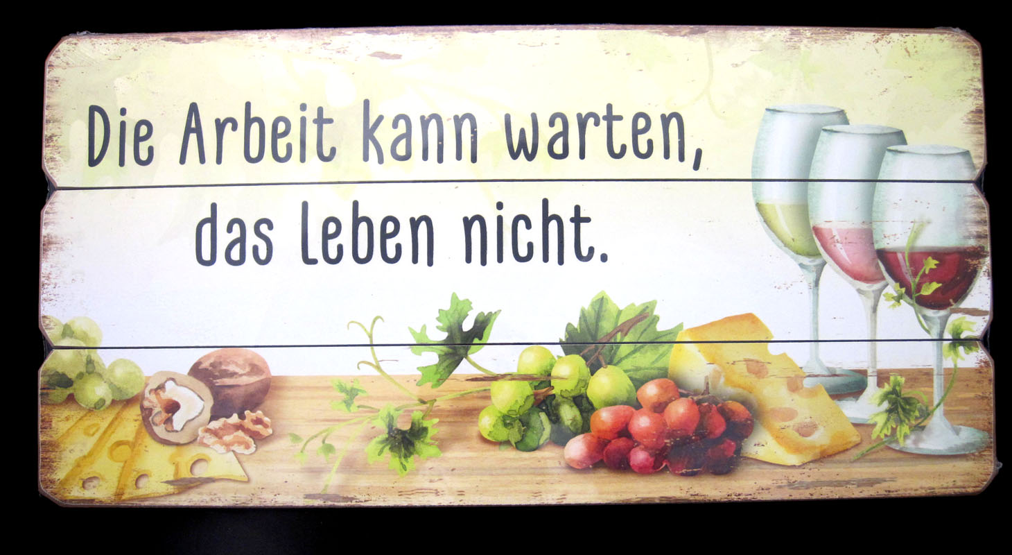 Bild MDF "Die Arbeit kann warten, das Leben nicht" 30x60 H/ B